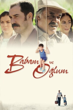 Babam ve Oğlum (2005)