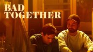 Bad Together izle