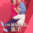 I Am Married…But! : 1.Sezon 10.Bölüm izle