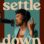 Settle Down : 1.Sezon 1.Bölüm izle