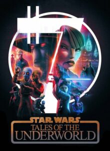 Star Wars Tales of the Underworld izle